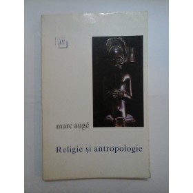  Religie si  antropologie  -   Marc  Auge